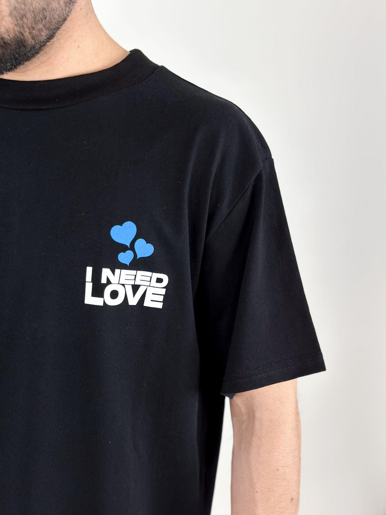 T-Shirt I need love